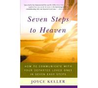 Seven Steps to Heaven: How to Communicate with Your Departed Loved Ones in Seven Easy Steps by Joyce Keller (Oct 21 2003)