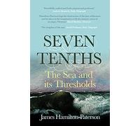 Seven-Tenths: The Sea and its Thresholds [Lingua Inglese]