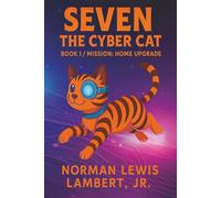 Seven the Cyber Cat: Mission: Home Upgrade