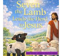 Seven the Lamb: Leads the Herd to Jesus