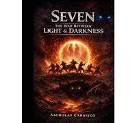 SEVEN THE WAR BETWEEN LIGHT AND DARKNESS