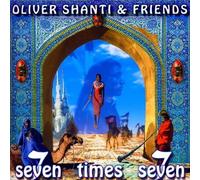 Seven Times Seven by Oliver Shanti & Friends
