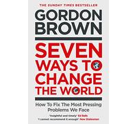 Gordon Brown Seven Ways to Change the World (Tascabile)