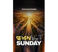 SEVEN WAYS TO SUNDAY
