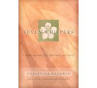 Seven Whispers: Listening to the Voice of Spirit