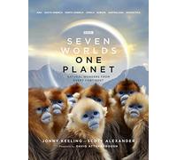 Seven Worlds One Planet: Natural Wonders from Every Continent by Keeling, Jonny