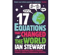 Seventeen Equations That Changed the World by Stewart, Ian (2013) Paperback