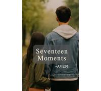 Seventeen Moments: One school year. Seventeen moments that changed everything.