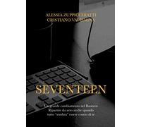 Seventeen: Un grande cambiamento nel Business. Ripartire da zero anche quando tutto "sembra" essere contro di te.