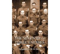 Seventh and Three Enemies the Story of Ww2 and the 7th Queen's Own Hussars...