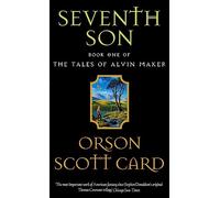 Orson Scott Card – Seventh Son: Tales of Alvin Maker – Libro 1 – Tascabile