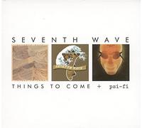 Seventh Wave - Things To Come