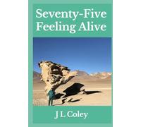 Seventy-Five Feeling Alive: Travelling Solo As A Septuagenarian