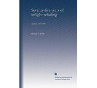 Seventy-five years of inflight refueling: highlights, 1923-1998