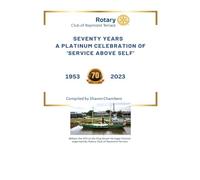 Seventy Years-A Platinum Celebration of 'Service Above Self' (Tascabile)