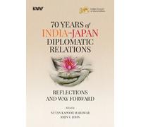 Seventy Years of India-Japan Diplomatic Relations (Copertina rigida)