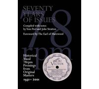 Seventy Years of Issues: Historical Vocal 78 rpm Pressings from Original Masters 1931-2001