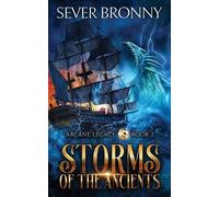 Sever Bronny Storms of the Ancients (Tascabile) Arcane Legacy
