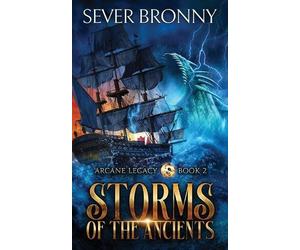 Sever Bronny Storms of the Ancients (Tascabile) Arcane Legacy