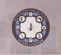 Severe Illusion - No More Alive Than You Deserve