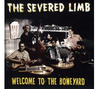 Severed Limb - Welcome To The Boneyard