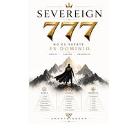 SEVEREIGN 777: NO ES SUERTE. ES DOMINIO.
