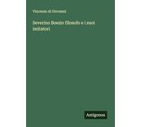 Severino Boezio filosofo e i suoi imitatori