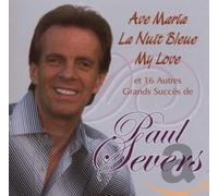 Severs, Paul - Ave Maria, la Nuit Bleue, My Love [BE Import]