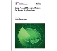 Sevgi Zubeyde G Deep Neural Network Design for Radar Applica (Copertina rigida)