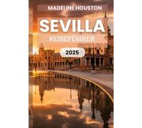 Sevilla Reiseführer 2025