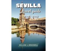 SEVILLA TRAVEL GUIDE 2026-2027