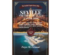 SEVILLE AND COSTA DE LA LUZ EASTER 2026: An insider's semana santa playbook, hidden procession routes, local tapas street, and southern spains quietiest atlantic beaches