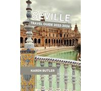 Seville Travel Guide 2025-2026