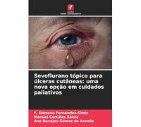 Sevoflurano tópico para úlceras cutâneas: uma nova opção em cuidados paliativos