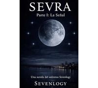 SEVRA - Parte I: La Señal
