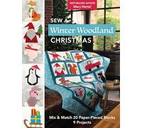 Sew a Winter Woodland Christmas: Mix & Match 20 Paper-Pieced Blocks, 9 Projects