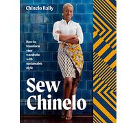Sew Chinelo How To Transform Your Wardrobe With Sustainable Style