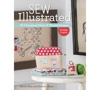 Sew Illustrated: 35 Charming Fabric & Thread Designs: 16 Zakka Projects, Includes Iron-On Transfer Paper