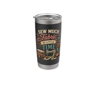 Sew Much Fabric So Little Time, design per amanti del cucito Bicchiere termico in acciaio inox doppia parete