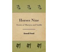 Sewell Ford Horses Nine; Stories Of Harness And Saddle (Tascabile)