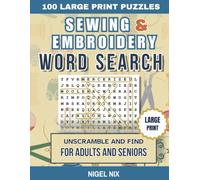 Sewing and Embroidery Word Search: 100 Sewing and Embroidery Themed Word Scramble & Search Puzzles for Adults and Seniors - Large Print
