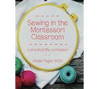Sewing in the Montessori Classroom: a practical life curriculum