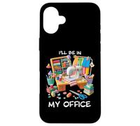 Sewing Lovers Sewer Quilter Quilting I'll Be In My Office Custodia per iPhone 16 Plus