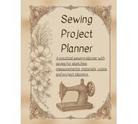 Sewing Project Planner - Your creative sewing and design journal: This organizer will help you from sketch to finished project - the perfect gift for tailors, fashion designers and sewing enthusiasts.