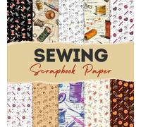 Sewing Scrapbook paper: 12 Double Sided Craft Paper For Card Making, Origami & DIY Projects, Junk Journal | Decorative Scrapbooking Paper | 8.5" x 8.5" inches
