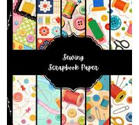 Sewing Scrapbook Paper, Hobby Junk Journal Paper, Needlework Decorative Paper, DIY Projects, Origami, Collage Sheets, Decoupage Paper, 10 Designs, Double Sided
