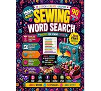 Sewing Word Search for Adults and Seniors: Bold and Easy: Large Print Puzzles Featuring Sewing, Fabrics, Stitching, Quilting, Patterns, Threads, Needles, Tools & Creative Crafts