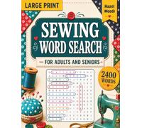 Sewing Word Search for Adults and Seniors Large Print: 100 Relaxing Themed Puzzles | Activity and Puzzle Book Gift for Stress Relief | For Quilters, Sewing Lovers, Mom and Grandma
