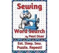 Sewing Word Search Puzzle Book: Word Searches about Fabric, Tools, Techniques, and Making | 6 x 9 inches, 116 pages | 50+ Puzzles | A Thoughtful Gift for Makers