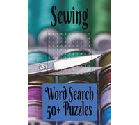 Sewing Word Search Puzzle Book: Word Searches with Easy to Read Print about Sewing Machines, Stitches, Patterns, and more I 6x9 inches, 110 pages, I ... for Vacations, Holidays, and Free Times